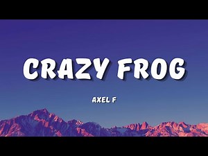 Crazy Frog - Axel F (Lyrics)