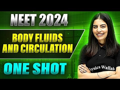 BODY FLUIDS AND CIRCULATION in 1 Shot: FULL CHAPTER COVERAGE (Theory+PYQs) || Prachand NEET 2024