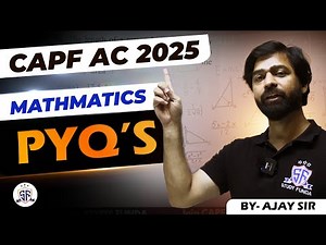 CAPF AC Maths PYQ's Solved Topic Wise - CAPF AC 2025