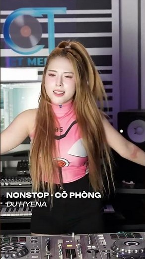 Nonstop Cô Phòng REMIX - DJ HYENA