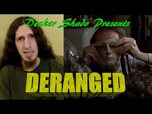 Deranged Review by Decker Shado