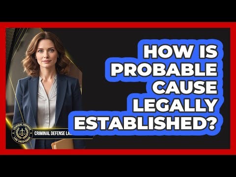 How Is Probable Cause Legally Established?