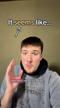 The weirdest verb in English