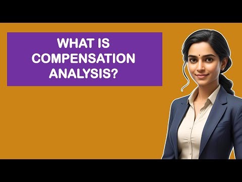 What is Compensation Analysis?