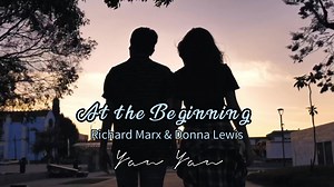 💕 At the Beginning 💕 ( Richard Marx & Donna Lewis ) #highlighteveryone #metareels #music #MustWatch #songlyrics | Yan Yan