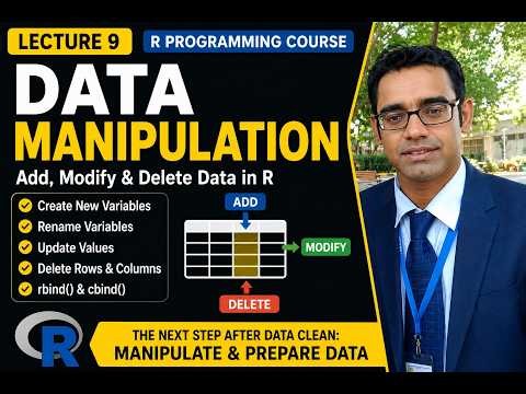 Data Manipulation in R | Create, Rename, Delete & Add Data | R Programming Course | Lecture 9