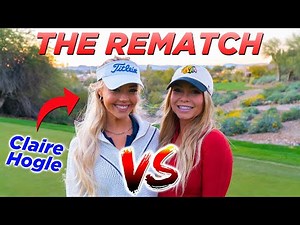 I Challenged Claire Hogle To a Golf Match!! (The Rematch)