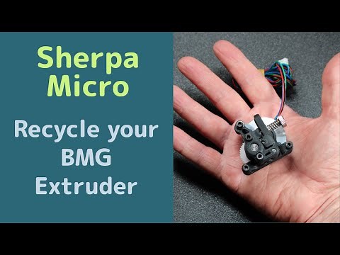 Recycle your BMG style extruder and build a Sherpa Micro extruder