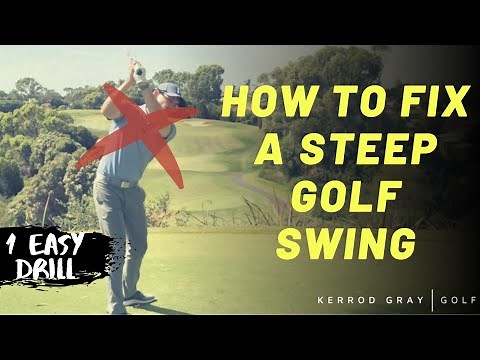 HOW TO FIX A STEEP GOLF SWING