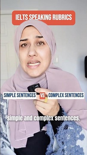 IELTS Speaking Rubrics: Simple vs Complex Sentences (Band 6) (7/20)