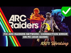 Fix ARC Raiders Network / Connection Error on PC (2025 Guide)