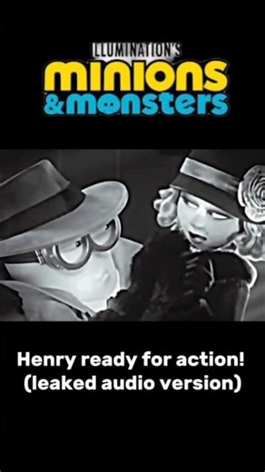 Minions & Monsters scene - Henry is ready for action (Leaked audio version) #minionsfan
