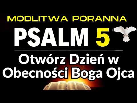 🌅 Psalm 5 — Otwórz Dzień w Obecności Boga Ojca 🙏✨Modlitwa Poranna