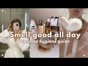 How To Smell Good All Day | Hygiene Routine + Tips