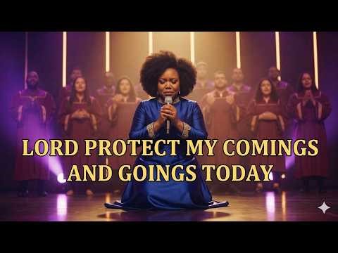 Cover Me Lord On Every Road I Take Today