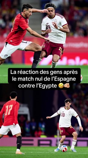 L’Espagne qui fait matchs nul 0-0 face à l’Égypte 🤣🫵🏼 la session vanne est légendaire Yamal est surcoté ? #espagne #foot #yamal #mbappe #reaction
