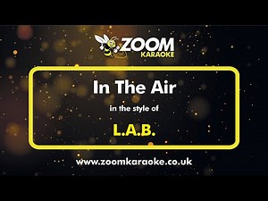 L.A.B. - In The Air - Karaoke Version from Zoom Karaoke