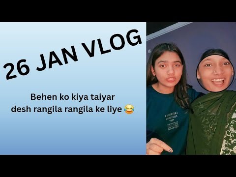 Behen ko kiya taiyar [ DESH RANGILA RANGILA ] pe dance karne ke lie REPUBLIC DAY 🇮🇳 pe