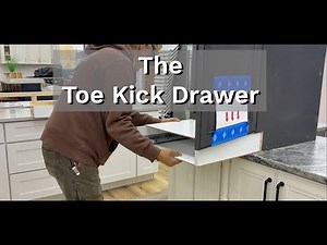The Toe Kick Drawer!
