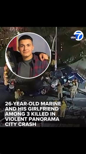 Whats Kracking in oc 2.0 | 🕊️ Tragedy in Panorama City. A 26-year-old active-duty U.S. Marine, his girlfriend, and another driver were killed in a late-night crash... | Instagram