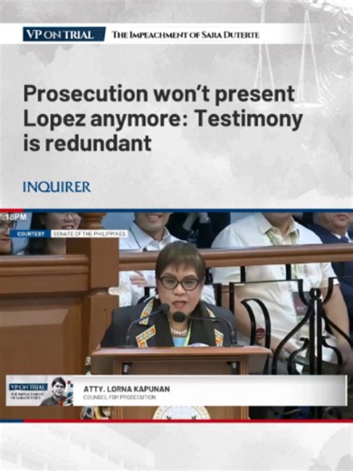 Lawyer Lorna Kapunan announces that the House of Representatives’ prosecution team will no longer present Office of the Vice President chief-of-staff and Undersecretary Zuleika Lopez as a witness for the impeachment trial, as her testimony will only be unnecessary and a surplus.