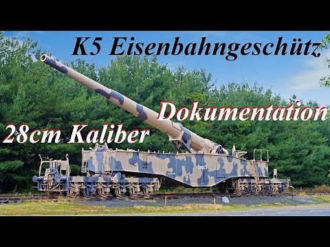 Krupp K5 - 28 cm Kanone Eisenbahngeschütz - Dokumentation