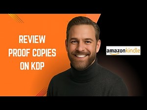 How to Review Proof Copies on KDP – KDP Tutorial for Beginners