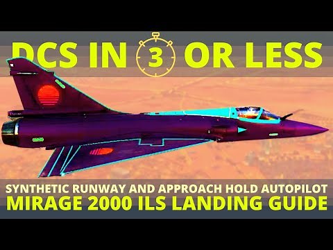 Mirage 2000 Synthetic Runway Tutorial Using ILS and Approach Hold Autopilot - DCS in 3 Or Less