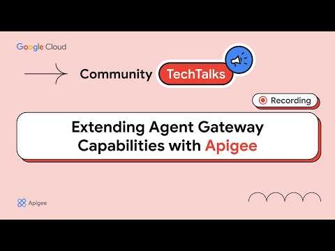 Extending Agent Gateway Capabilities with Apigee