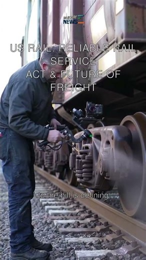 US Rail: Reliable Rail Service Act & Future of Freight