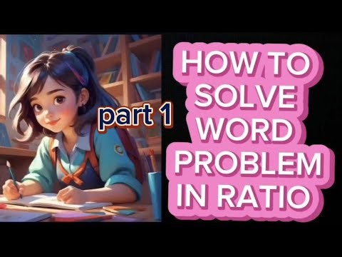 How to solve word problem in Ratio