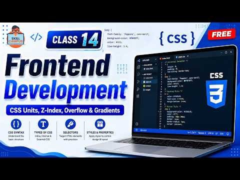 Class 14 - Frontend Development | CSS Units, Z-Index, Overflow & Gradients
