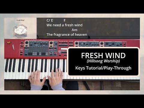 Fresh Wind (Hillsong Worship) | Piano/Keys Tutorial/Play-Through | With Chords & Lyrics