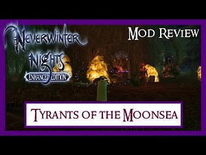 Tyrants of the Moonsea - Neverwinter Nights - Mod Review