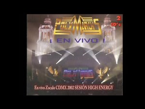 POLYMARCHS EN VIVO en Zócalo de la Cd de México 2002 (COMPLETO EN HD) #highenergy #highenergymusic