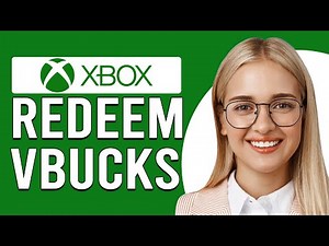 How To Redeem Vbucks On Xbox (How Do I Redeem V Bucks On Xbox?)