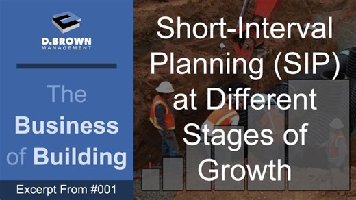 Short Interval Planning (SIP) for Construction Contractors at Different Stages of Growth | Kate Ritts
