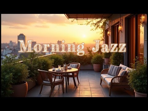 Morning Jazz – 1 Hour of Smooth & Mellow Jazz for Coffee, Focus & Gentle Energy