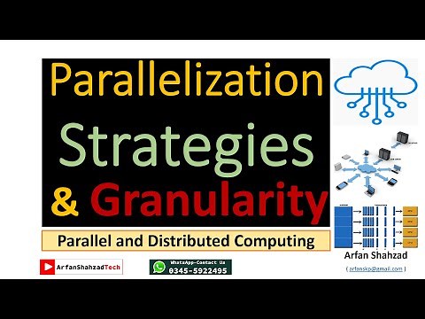 PDC (14): Parallelization Strategies and Granularity by Arfan Shahzad
