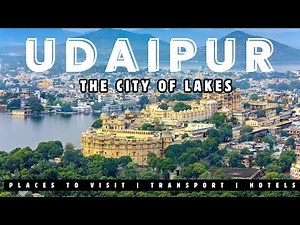 Places to visit in Udaipur | The City of Lakes | Udaipur Tourist Places | Complete Travel Guide
