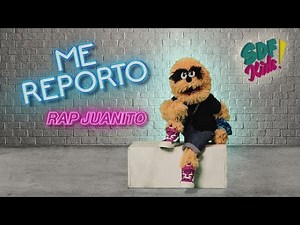 "Me Reporto" - Rap de Juanito