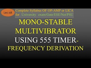 Lec-68 Monostable Multivibrator using 555 Timer - Frequency, Time Derivation | Op-Amp | R K Classes