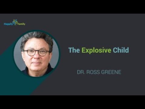 The Explosive Child with Dr. Ross Greene