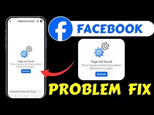 Page not found Facebook problem ! There may be a technical problem refresh to try again Facebook Fix
