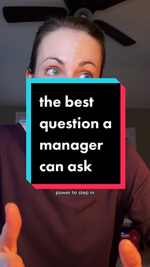 Effective Managerial Communication: The Best Question to Ask Employees
