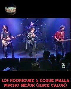 13K views · 230 reactions | LOS RODRIGUEZ & COQUE MALLA - Mucho mejor (Hace calor, directo 1995) | MÚSICA DE TODO GÉNERO & TIEMPO | Facebook