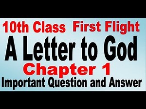 10th class first flight first" (Chapter 1) A Letter to God Summary Important question and answer Video Lecture - Class 10