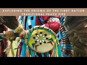 First Nation Sacred Peace Pipe: Part 1. 2024