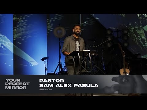 Your Perfect Mirror | 7/11/21 | JPL Church (LIVE BROADCAST) ft. Pastor Sam Alex Pasula