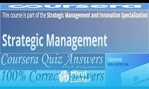 Mind Luster - Learn Strategic Management Coursera Quiz Answers Week 1 4 All Quiz Answers with Assignment